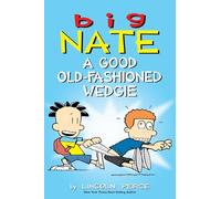 Big Nate: A Good Old-Fashioned Wedgie (Volume 17)