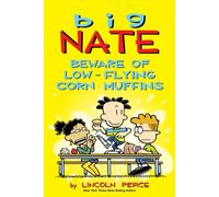 Big Nate: Beware of Low-Flying Corn Muffins : Volume 26