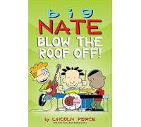 Big Nate: Blow the Roof Off!