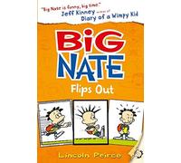 Big Nate Flips Out (Big Nate. Book 5) by Peirce. Lincoln ( 2013 ) Paperback