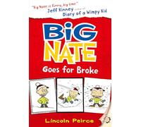 Big Nate Goes for Broke (big Nate, Book 4)