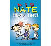Big Nate: Hero Time! : Two Books in One