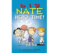 Big Nate: Hero Time!: Two Books in One