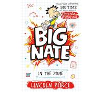 Big Nate in the Zone: Hilarious comic-book-style story for kids aged 9+
