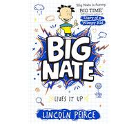 Big Nate Lives It Up: Hilarious comic-book-style story for kids aged 9+