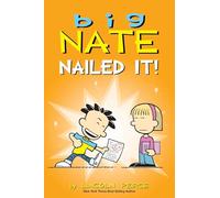 Big Nate: Nailed It!: (Big Nate 28)