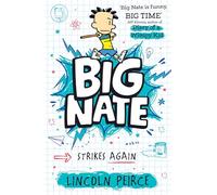 Big Nate Strikes Again: Hilarious comic-book-style story for kids aged 9+: Book 2