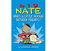 Big Nate: What's a Little Noogie Between Friends? – Volume 16 – Andrews McMeel Publishing