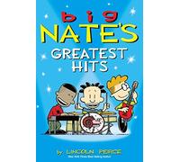 Big Nate's Greatest Hits: Written by Lincoln Peirce, 2015 Edition, Publisher: Andrews McMeel Publishing [Paperback]