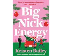 Big Nick Energy: A totally hilarious and heartwarming holiday rom-com