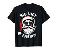 Big Nick Energy Santa Christmas Funny Humor Xmas Men Women T-Shirt