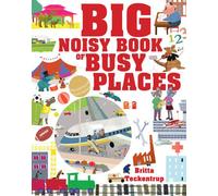 Big Noisy Book of Busy Places