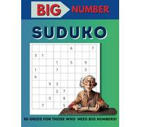 Big Number Sudoku: Enjoy Classic Sudoku Without the Eye Strain (Big Letters)