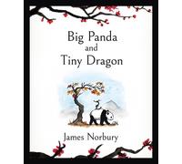 Big Panda and Tiny Dragon: The beautifully illustrated Sunday Times bestseller a