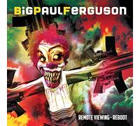 Big Paul Ferguson - Remote Viewing - Reboot