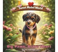 Big Paws, Brave Heart (Sweet Mabel World)