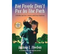 Big People Don't Pee in the Park: A Mother and Son's Journey with Down Syndrome