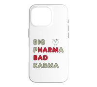 Big Pharma Bad Karma Case for iPhone 16 Pro