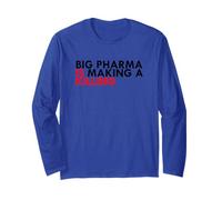 Big pharma is Making a Killing Long Sleeve T-Shirt
