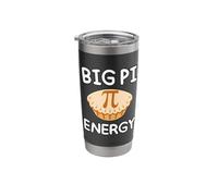 Big Pi Energy Funny Pi Day Math 3.14 Pie Symbol Pi Day Stainless Steel Insulated Tumbler