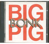 Big Pig - Bonk (1988, 14 Tracks) [Import]