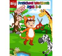 Big Preschool Workbook Ages 3-5: Preschool Activity Book For Kindergarten Learn To Cut Paper With Line , Shapes , Animals | Awesome Scissor Skills ... , Fine Motor Skills Practice Activity Book