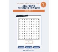 Big Print Number Search: Vol. 2 - 100 Large Print Number Search Puzzles for Adults & Seniors, One Per Page, with Solutions