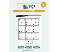 Big Print Sudoku: Easy Vol. 7 - 100 Large Print Easy Sudoku Puzzles for Adults & Seniors, One Per Page, with Solutions
