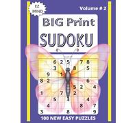 Big Print Sudoku Puzzle Book Vol. TWO: Beginner Sudoku Puzzles Vol 2 with Easy to Read Print | 8.5x11 inches, 150 pages | 100 Puzzles…Perfect Gift for Vacations, Holidays, Appointments and Free Time.
