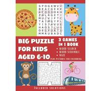 Big Puzzle For Kids Aged 6-10: 3 Games in 1 Book -Word Search -Word Scramble -Maze Plus Pictures For Colouring -Included Solutions