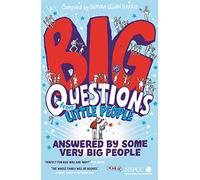 Big Questions From Little People . . . Answered By Some Very Big People: (Main)
