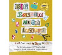 Big Ransom Note Letters Cut and Collage Book - Large Letter Edition: XL Alphabet Cutouts for Scrapbooking, DIY Crafts & Art Projects | Collage ... Numbers and Symbols - Easy to Cut & Paste