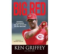 Big Red: Baseball, Fatherhood, and My Life in the Big Red Machine