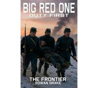 Big Red One, The Frontier: 2 (The Big Red One, Duty First)