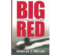 Big Red: The Three-month Voyage of a Trident Nuclear Submarine