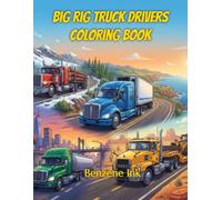 Big Rig Truck Drivers Coloring Book