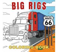 Big Rigs Coloring Book: Bold and Easy American Semi Truck Designs
