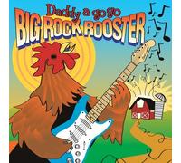 Big Rock Rooster by Daddy a Go Go (2002-03-05)