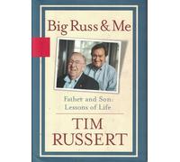 Big Russ: Father and Son: Lessons of Life