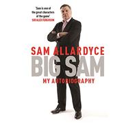 Big Sam: My Autobiography