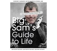 Big Sam's Guide to Life