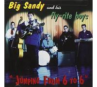 Big Sandy & His Fly-Rite Boys - Jumping From 6 To 6