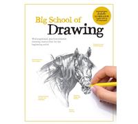 Big School of Drawing : Well-explained, practice-oriented drawing instruction for the beginning artist Volume 1