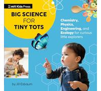 Big Science for Tiny Tots Collection: Bath Time Physics / High Chair Chemistry / Playtime Engineering / Bath Time Physics