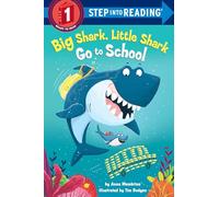 Big Shark, Little Shark Go to School (Step Into Reading)