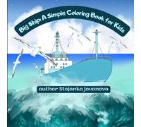 Big Ship: A Simple Coloring Book for Kids: The Big Tanker Ship: Coloring Book for Kids