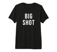 Big Shot Premium T-Shirt