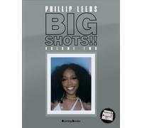 BIG SHOTS!! Volume Two: More Shots From the Worlds of Music, Fashion and Beyond: 2