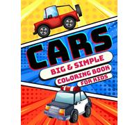 Big & Simple Cars Coloring Book for kids:: Fun and Easy, Coloring Pages for Little Car Enthusiasts.