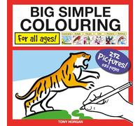 BIG SIMPLE COLOURING: FOR ALL AGES